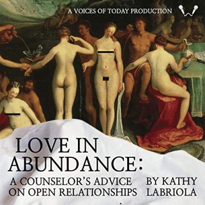 Love in Abundance; A Counselor's Advice on Open Relationships