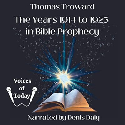 The Years 1914 to 1923 in Bible Prophecy