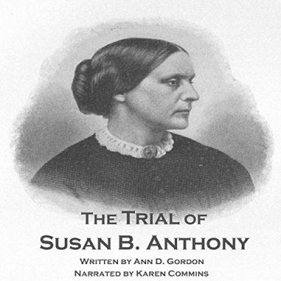 The Trial of Susan B. Anthony
