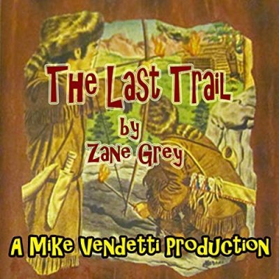 The Last Trail (Remastered)