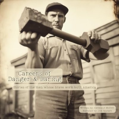Careers of Danger &amp; Daring