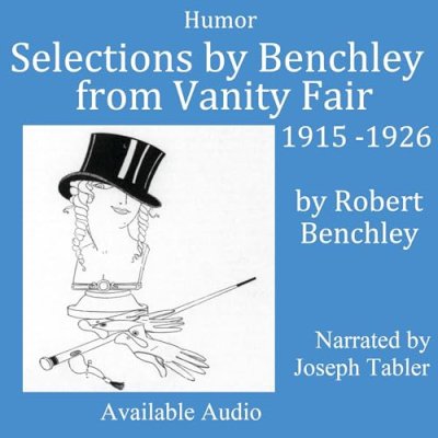 Selections by Benchley from Vanity Fair 1915-1926