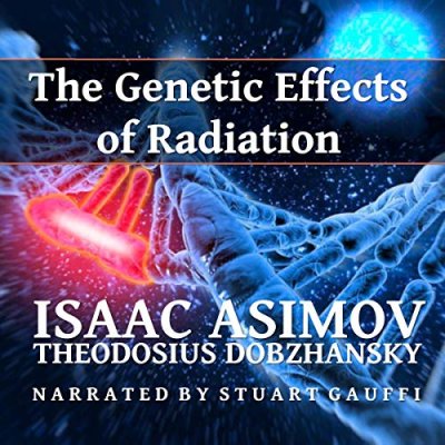 The Genetic Effects of Radiation