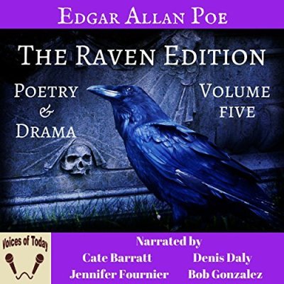 The Works of Edgar Allen Poe, The Raven Edition: Volume 5 - Poetry and Drama