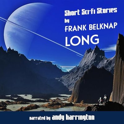 Short Sci-Fi Stories by Frank Belknap Long