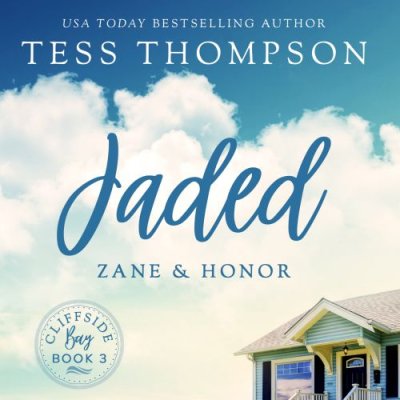 Jaded: Zane and Honor; Cliffside Bay. Book 3