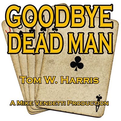 Goodbye, Dead Man