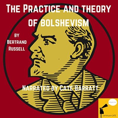 The Practice and Theory of Bolshevism