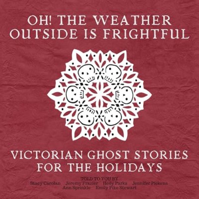 Oh! The Weather Outside Is Frightful