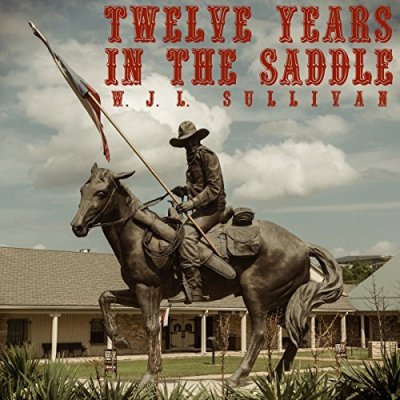 Twelve Years in the Saddle