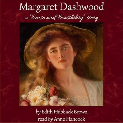 Margaret Dashwood; A “Sense and Sensibility” Story