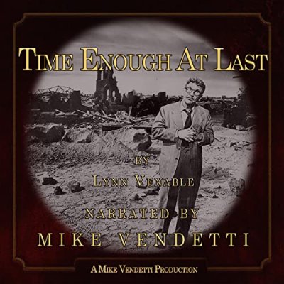 Time Enough at Last