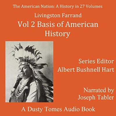 The American Nation: A History, Vol. 2; Basis of American History, 1500-1900Basis of Ame