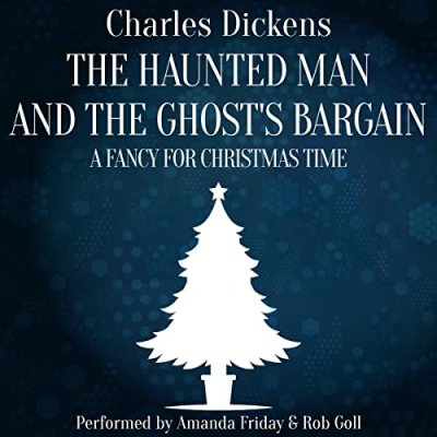 The Haunted Man and the Ghost's Bargain