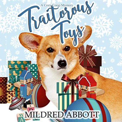 Traitorous Toys; The Cozy Corgi Mysteries, Book 2