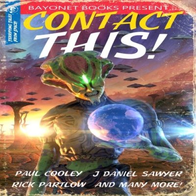 Contact This! A First Contact Anthology