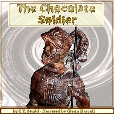 The Chocolate Soldier; Heroism - The Lost Chord of Christianity