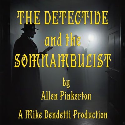 The Detective and the Somnambulist