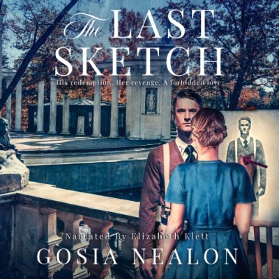 The Last Sketch; A World War II Novel Set in Warsaw and Montauk