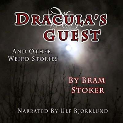 Dracula's Guest and Other Weird Stories