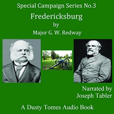 Fredericksburg; A Study in War (The Special Campaign Series, Book 3)