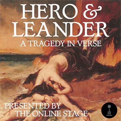 Hero and Leander; A Tragedy in Verse