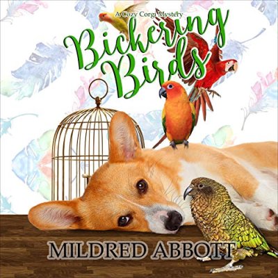 Bickering Birds; The Cozy Corgi Mysteries, Book 3