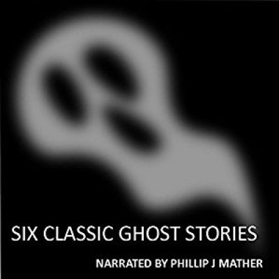 Six Classic Ghost Stories