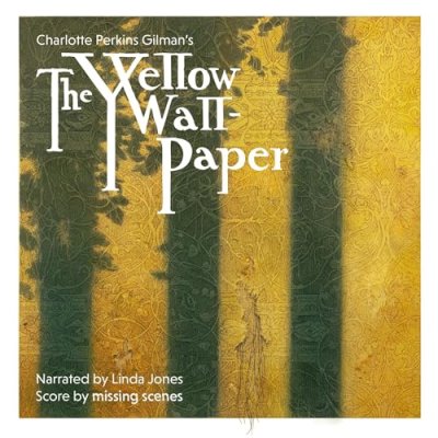 The Yellow Wallpaper