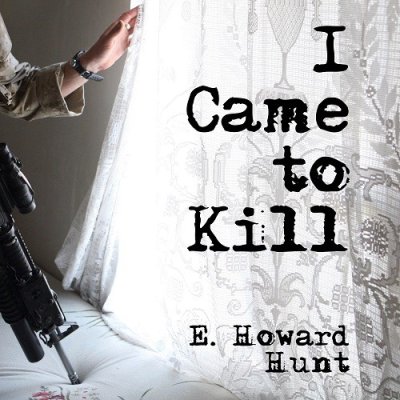 I Came to Kill