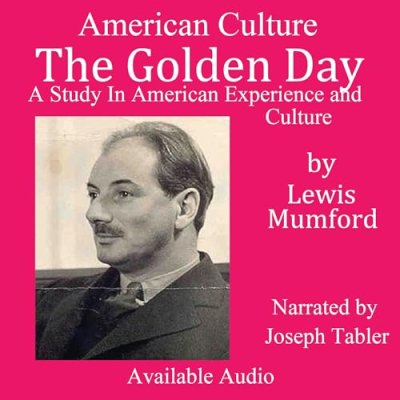 The Golden Day; A Study in American Experience and Culture