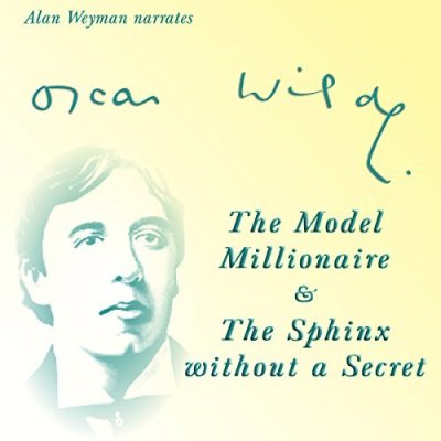 The Model Millionaire & The Sphinx Without a Secret