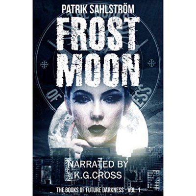 Frost Moon: The Books of Future Darkness Series, Book 1
