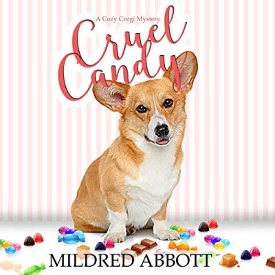 Cruel Candy; The Cozy Corgi Mysteries, Book 1