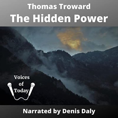 The Hidden Power and Other Papers on Mental Science