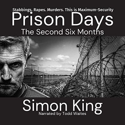 Prison Days: The Second 6 Months; Prison Days: Six Months, Book 2