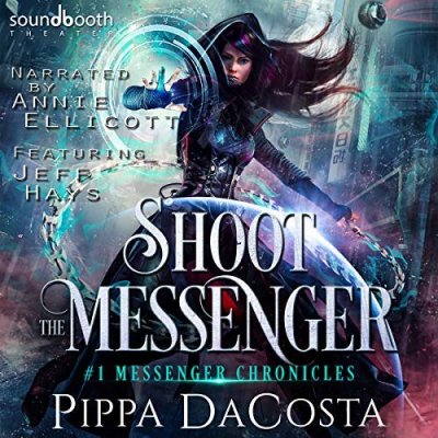 Shoot the Messenger: A Paranormal Space Fantasy: Messenger Chronicles Series, Book 1