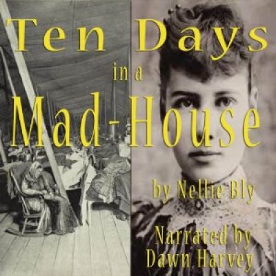 Ten Days in a Mad House