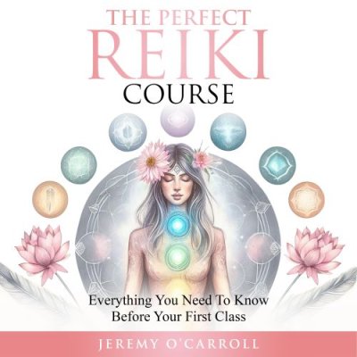 The Perfect Reiki Course