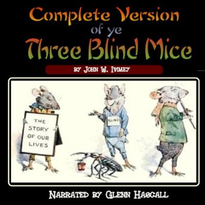 Complete Version of ye Three Blind Mice