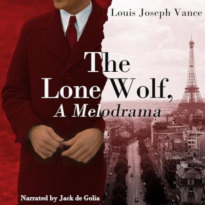 The Lone Wolf; A Melodrama