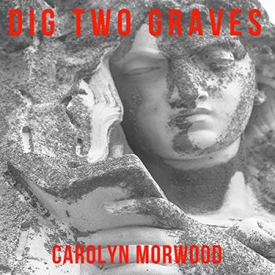 Dig Two Graves