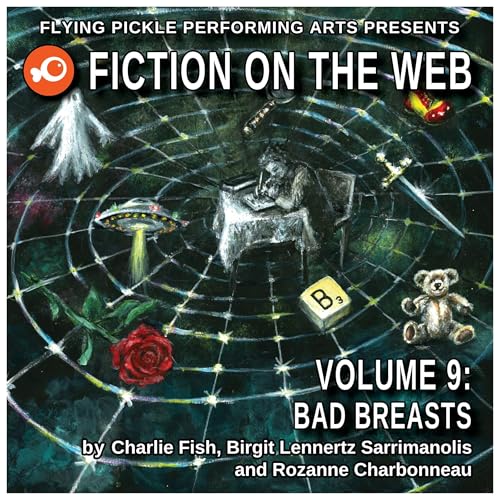Bad Breasts; Fiction on the Web, Volume 9
