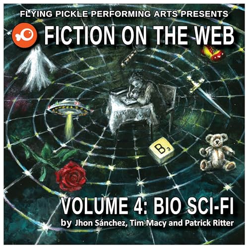 Bio Sci-Fi; Fiction on the Web, Volume 4