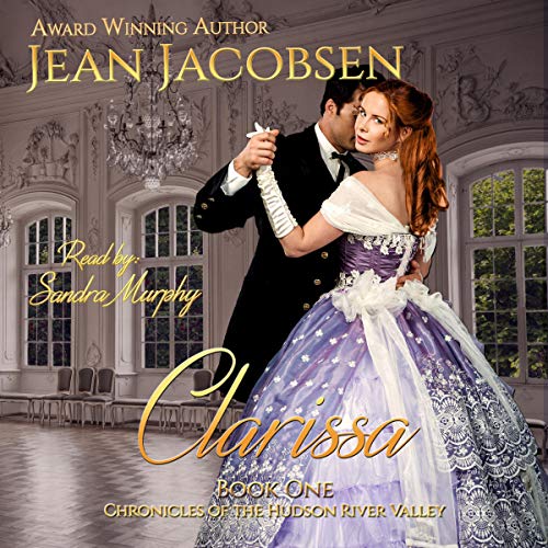 Clarissa; The Chronicles of the Hudson River Valley, Book 1