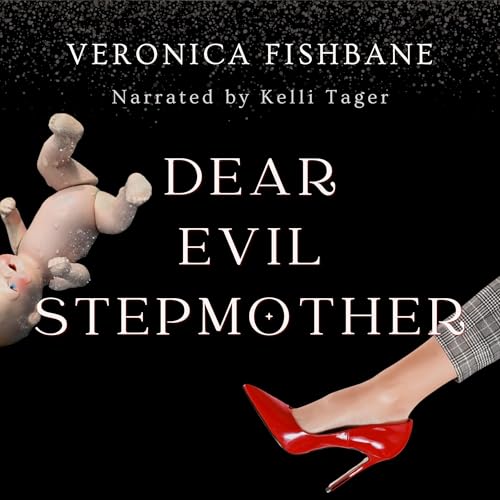 Dear Evil Stepmother; A Wicked Little Handbook for the Women Fairy Tales Got Dead Wrong