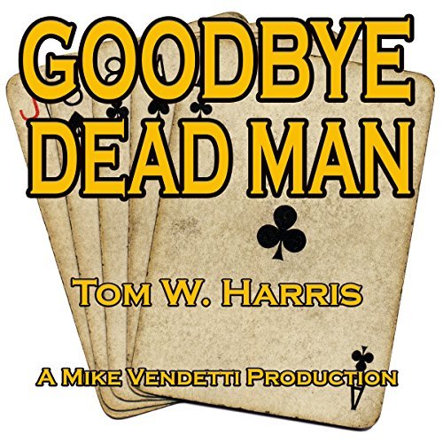 Goodbye, Dead Man