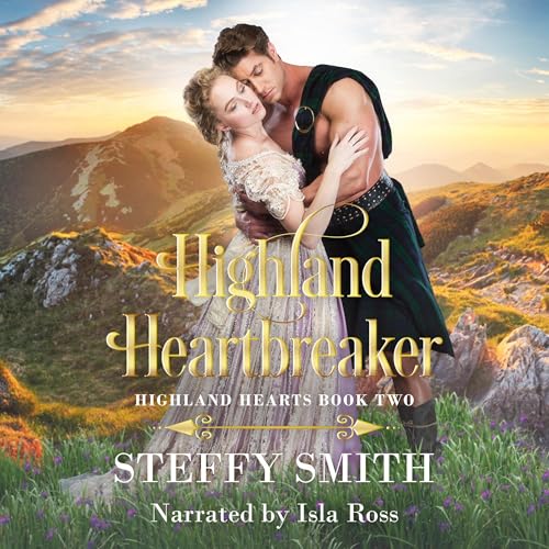 Highland Heartbreaker; Highland Hearts, Book 2