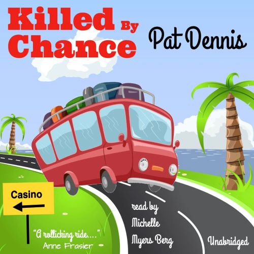 Killed by Chance; The Betty Chance Mysteries, Book 2
