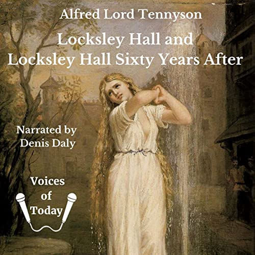 Locksley Hall and Locksley Hall Sixty Years After